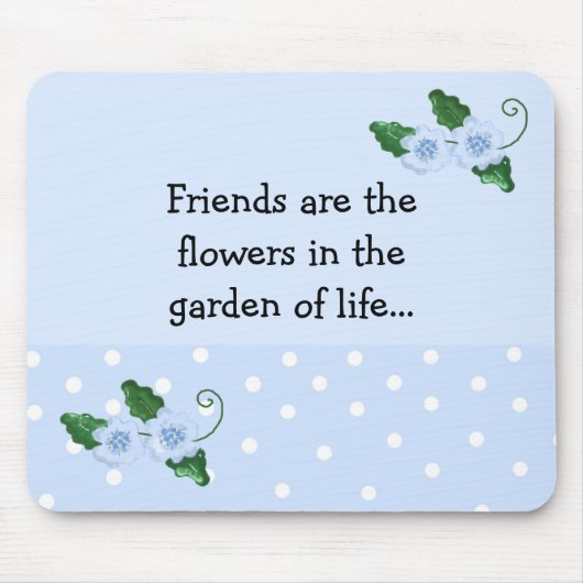 Freundschaftsspruch mit blauen Blumen Mousepad (Vorne)