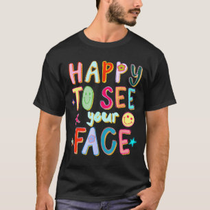 Freut mich, Ihr Gesicht zu sehen Lehrer Retro Lust T-Shirt