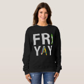 Fri Yay Teacher Weekend Back To School  Friday Sweatshirt (Vorne ganz)