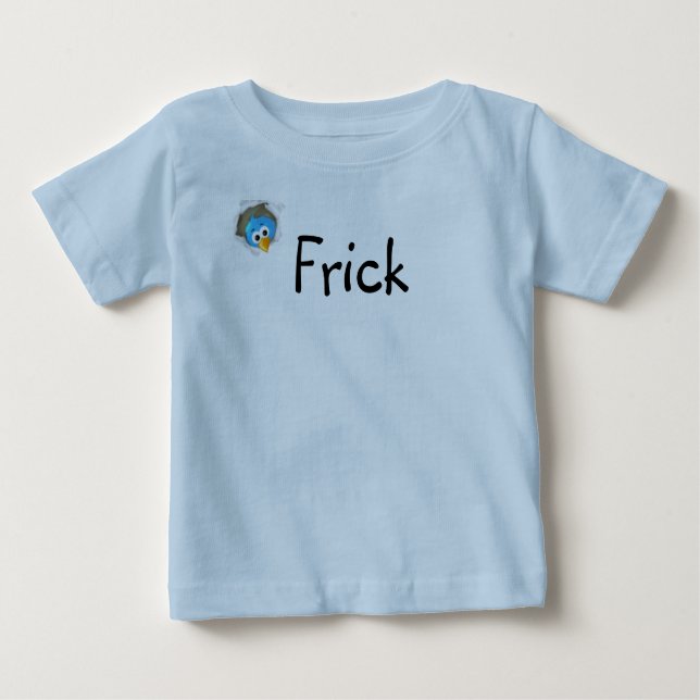 Frick Baby T-shirt (Vorderseite)