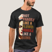 Frida Kahlo nicht zerbrechlich wie eine zerbrechli T-Shirt (Vorderseite)