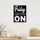 Friday mood ON Poster (Küche)