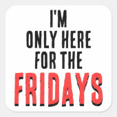 Friday Motto Funny Weekend Humor Sticker (Vorderseite)