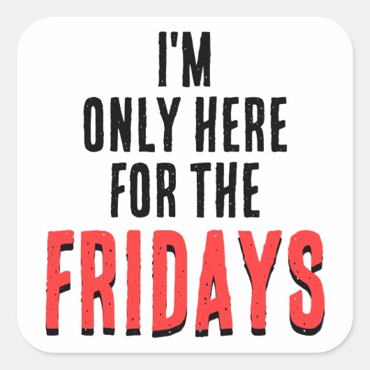 Friday Motto Funny Weekend Humor Sticker (Vorderseite)