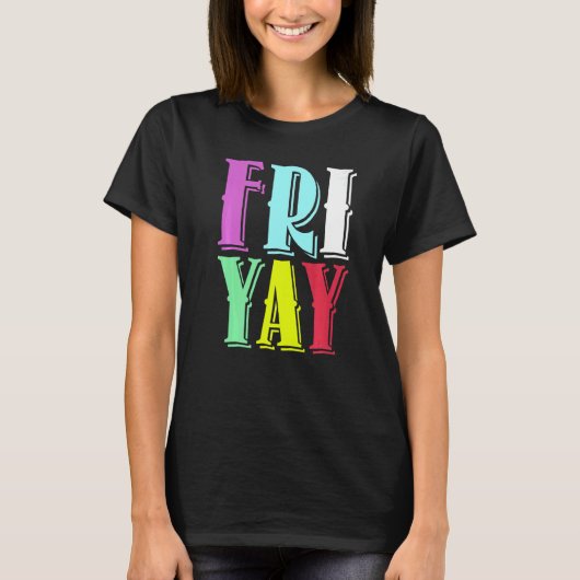 Friday Party Happy Fri yay Teacher Back To School T-Shirt (Vorderseite)
