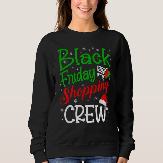 Friday Shopping Crew Christmas Black Shopping Fami Sweatshirt (Vorderseite)