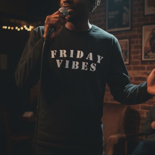 Friday Vibes T - Shirt