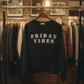 Friday Vibes T - Shirt