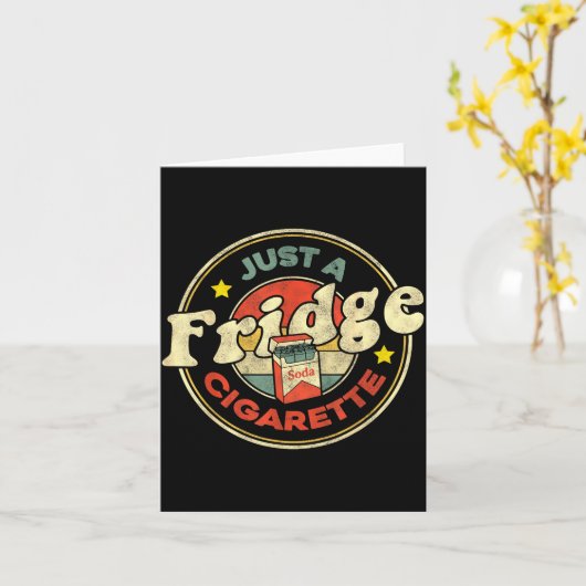 Fridge Cigarette Shirt Just A Fridge Cigarette Gra Karte (Gelbe Blume)