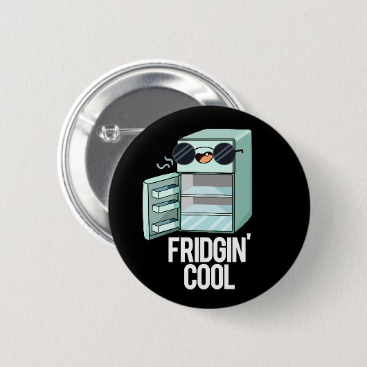 Fridgin Cool Funny Kühlschrank Pun Dark BG Button (Vorne & Hinten)