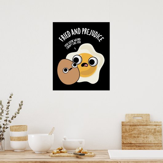Fried and Prejudice Funny Egg Pun Dark BG Poster (Küche)