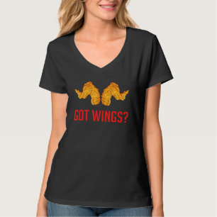 Fried Chicken Wing Got Wings T-Shirt