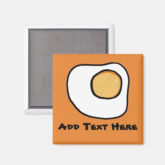 Fried Egg, Text hinzufügen Magnet (Vorderseite/Rückseite)
