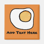 Fried Egg, Text hinzufügen Magnet (Vorne)