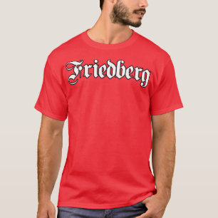 Friedberg in gotischer Schrift T-Shirt