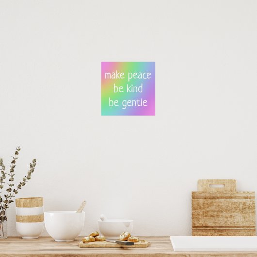 "Friede machen, nett sein, sanft sein" Regenbogenp Poster (Küche)