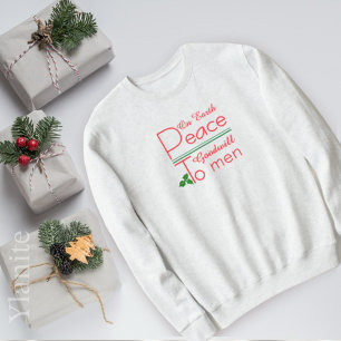 Frieden auf Erden Gutes-Willen-Weihnachts-T-Shirt Sweatshirt