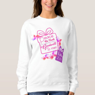 Frieden auf Erden Gutes-Wollen-Weihnachts-T-Shirt Sweatshirt
