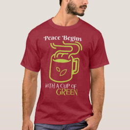 Frieden beginnt mit dem Cup of Green - Serene Sips T-Shirt