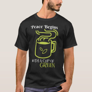 Frieden beginnt mit dem Cup of Green - Serene Sips T-Shirt