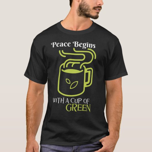 Frieden beginnt mit dem Cup of Green - Serene Sips T-Shirt (Vorderseite)