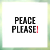 Frieden bitte weißer schwarzer Text gegen Krieg Pr Fensteraufkleber (Blatt 3)