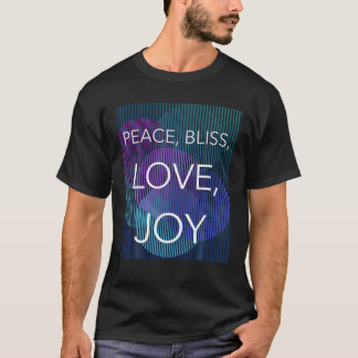 Frieden, Bliss, Liebe, Freude T-Shirt