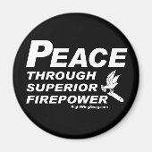 Frieden durch ein überragendes Feuermachtmagazin Magnet (Vorne)