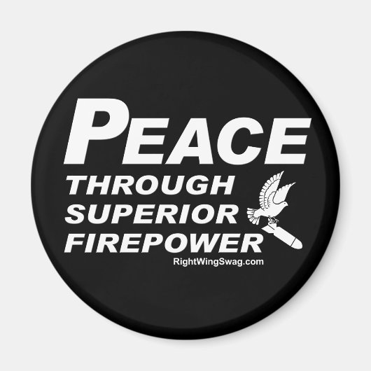 Frieden durch ein überragendes Feuermachtmagazin Magnet (Vorne)