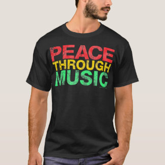 Frieden durch Musik schaffen T-Shirt