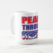 Frieden durch Stärke Trump Kaffeetasse (Vorderseite Links)
