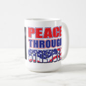 Frieden durch Stärke Trump Kaffeetasse (VorderseiteRechts)