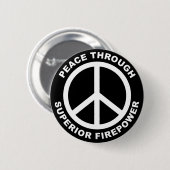 Frieden durch überlegene Feuerkraft Button (Vorne & Hinten)