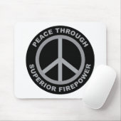 Frieden durch überlegene Feuerkraft Mousepad (Mit Mouse)