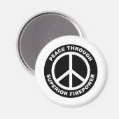 Frieden durch überragende Feuerkraft Magnet (Vorderseite/Rückseite)