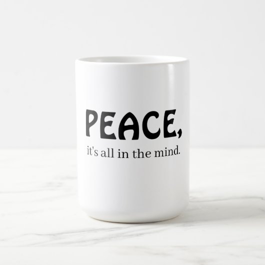 Frieden, es ist alles im Kopf Kaffeetasse (Mittel)