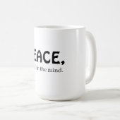 Frieden, es ist alles im Kopf Kaffeetasse (VorderseiteRechts)