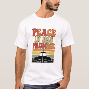 "Frieden in Seinem Versprechen" Christliches T-Shi T-Shirt