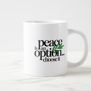 Frieden ist eine Wahl Jumbo-Tasse