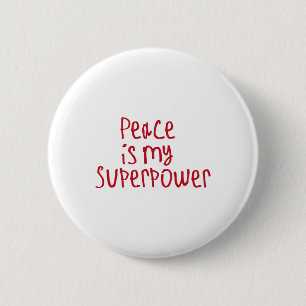 Frieden ist mein Supermachtsticker1 Button