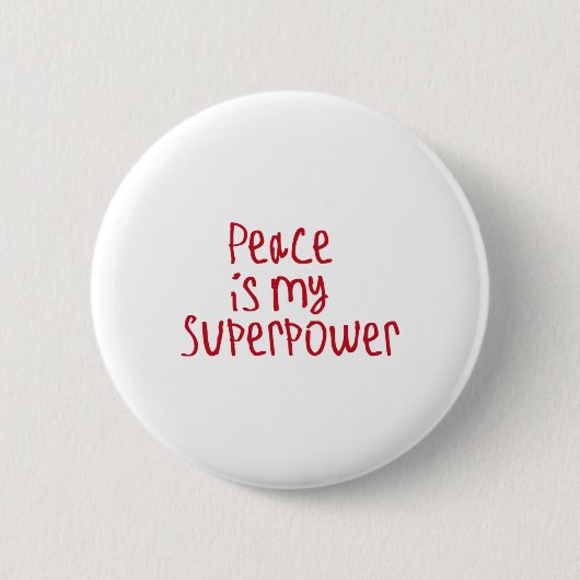 Frieden ist mein Supermachtsticker1 Button (Vorderseite)