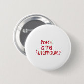 Frieden ist mein Supermachtsticker1 Button (Vorne & Hinten)