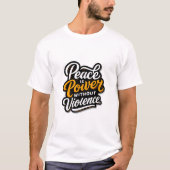 Frieden ist Power ohne Gewalt T-Shirt (Vorderseite)