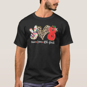 Frieden Liebe 8. Klasse Kinder Schüler Lehrer Zurü T-Shirt