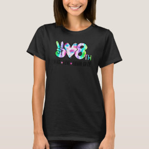 Frieden Liebe Achte Klasse 8. Erster Schultag Te T-Shirt