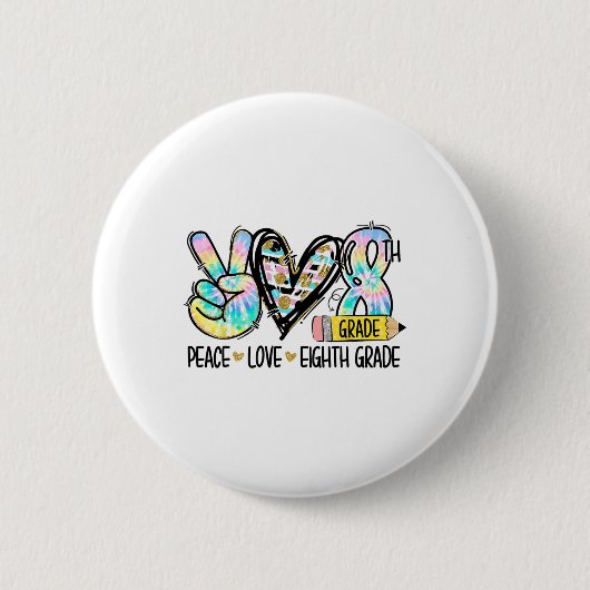 Frieden Liebe Achte Klasse Lustige Tie Dye Student Button (Vorderseite)