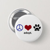 Frieden, Liebe, adoptieren Button (Vorne & Hinten)