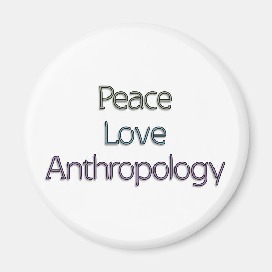 Frieden, Liebe, Anthropologie Magnet (Vorne)