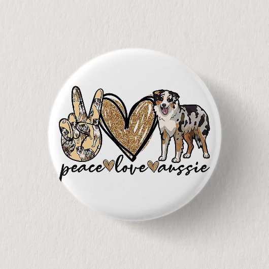 Frieden, Liebe, Aussie, australischer Schäferhund, Button (Vorderseite)