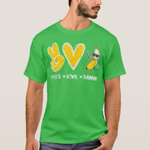 Frieden Liebe Banane Lustige Frucht Essen Vegan Fr T-Shirt